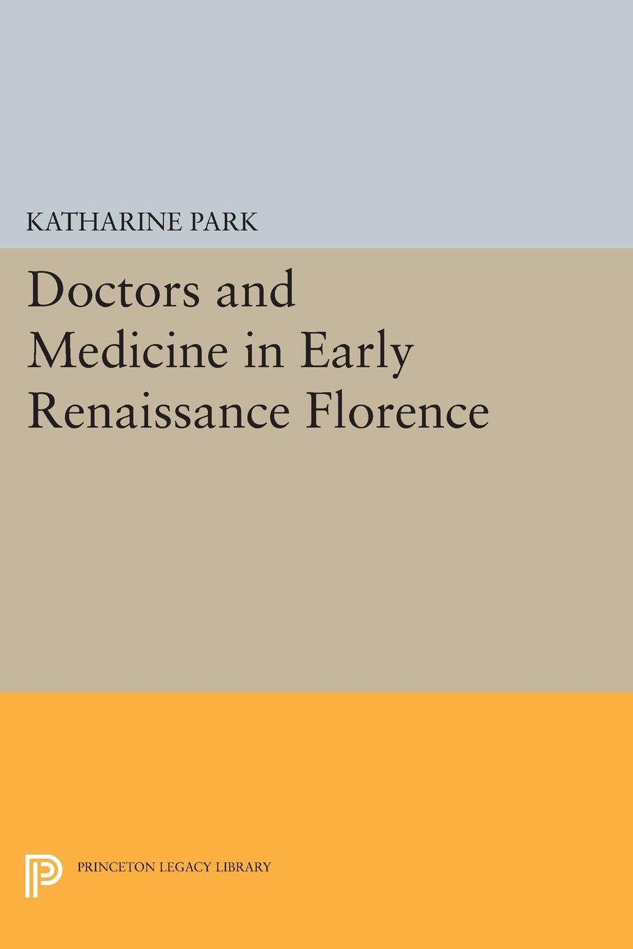 Vorderes Coverbild Doctors and Medicine in Early Renaissance Florence