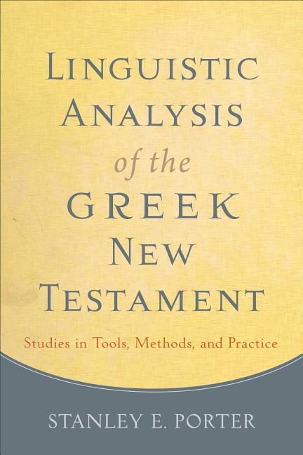 Vorderes Coverbild Linguistic Analysis of the Greek New Testament: Studies in Tools, Methods, and Practice
