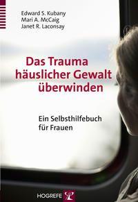 Vorderes Coverbild Das Trauma häuslicher Gewalt überwinden