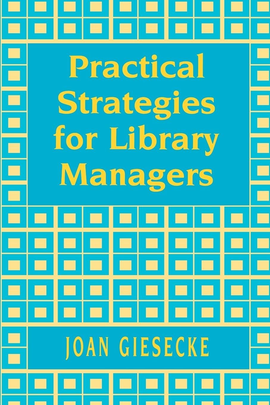 Vorderes Coverbild Practical Strategies for Library Managers