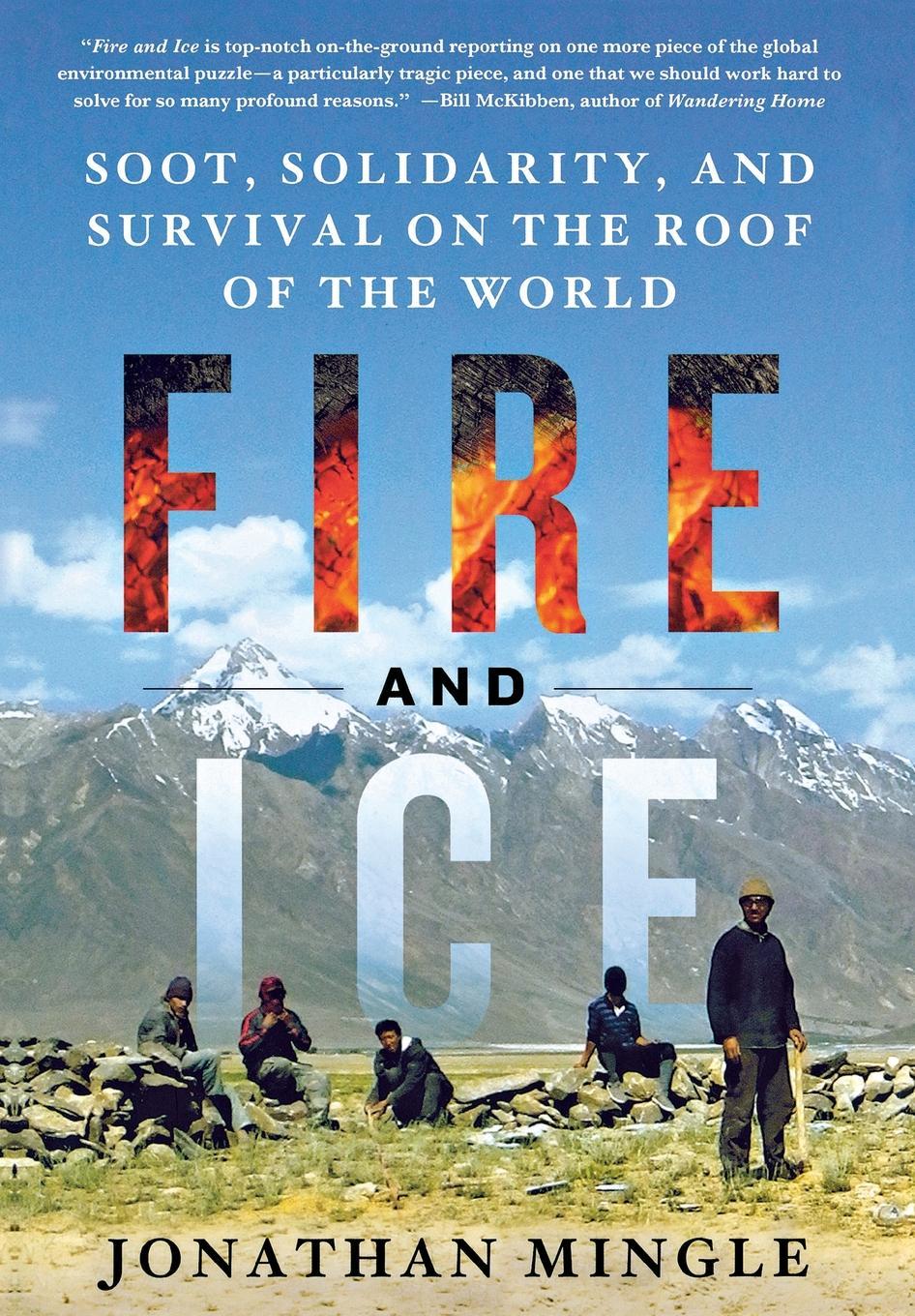 Vorderes Coverbild Fire and Ice: Soot, Solidarity, and Survival on the Roof of the World