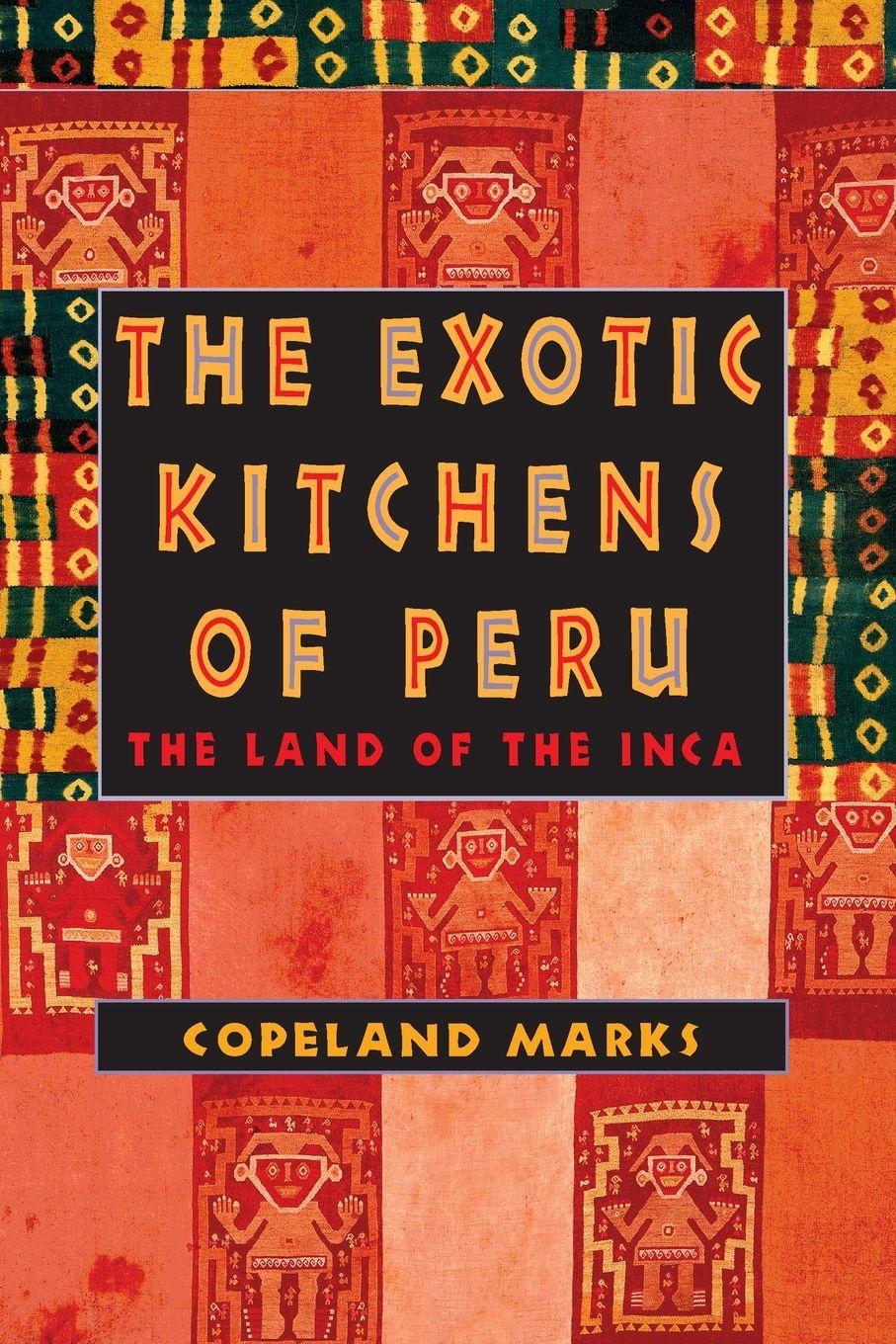Vorderes Coverbild The Exotic Kitchens of Peru