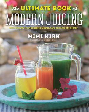 Vorderes Coverbild The Ultimate Book of Modern Juicing