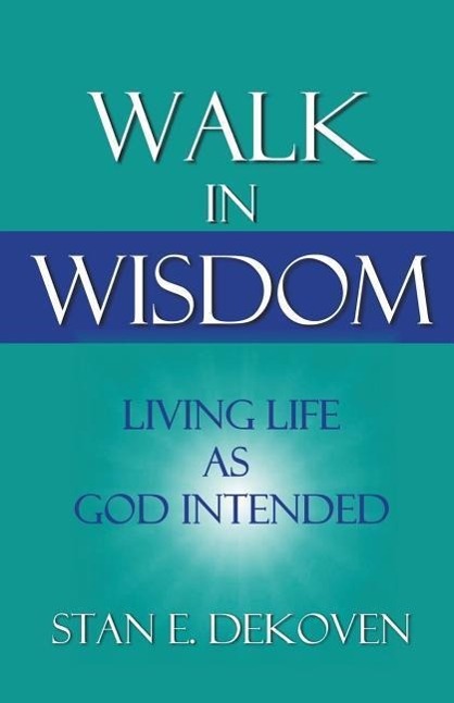 Vorderes Coverbild Walk in Wisdom: Living Life as God Intended