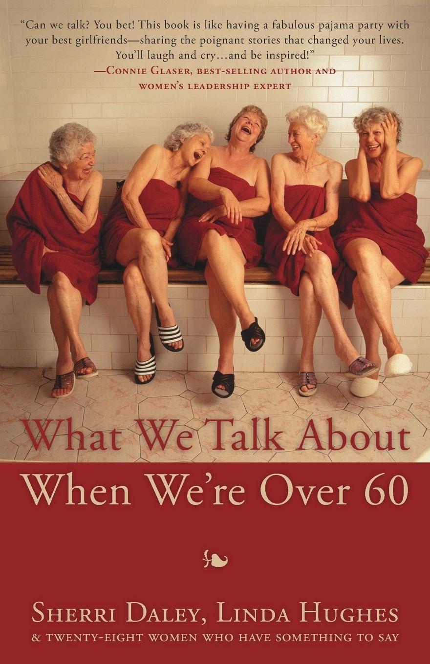 Vorderes Coverbild What We Talk about When We're Over 60