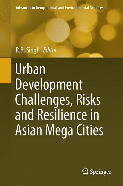 Vorderes Coverbild Urban Development Challenges, Risks and Resilience in Asian Mega Cities