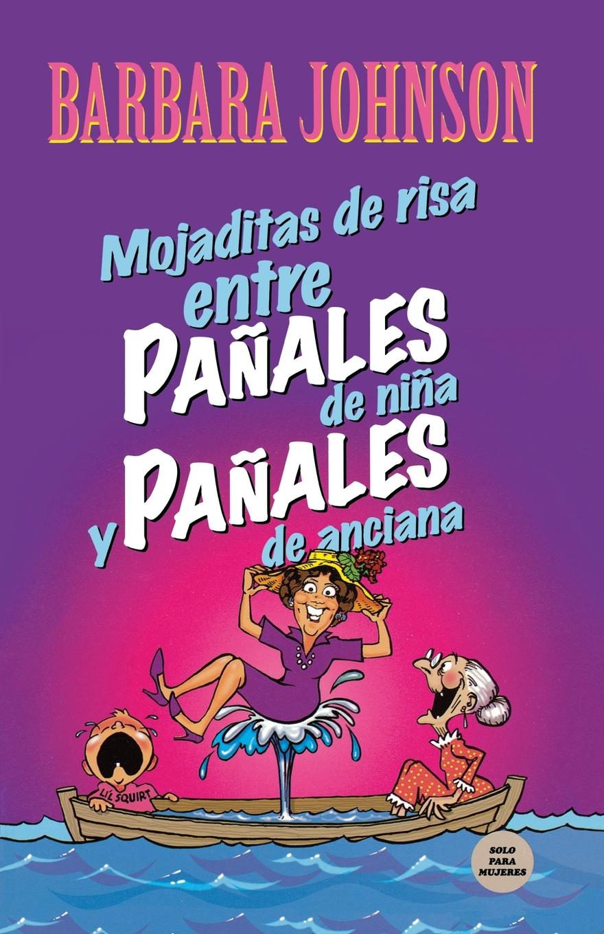 Vorderes Coverbild Mojaditas de Risa Entre Panales de Nina y Panales de Anciana