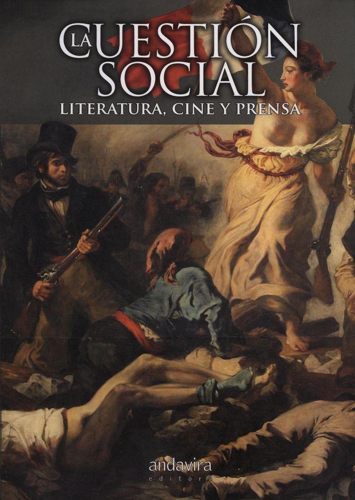 Vorderes Coverbild La cuestión social : literatura, cine y prensa