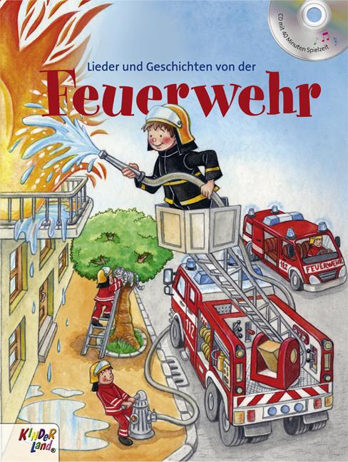 Vorderes Coverbild Lieder und Geschichten von der Feuerwehr