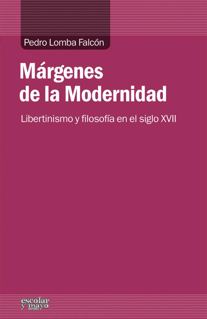 Vorderes Coverbild Márgenes de la Modernidad : libertinismo y filosofía en el siglo XVII