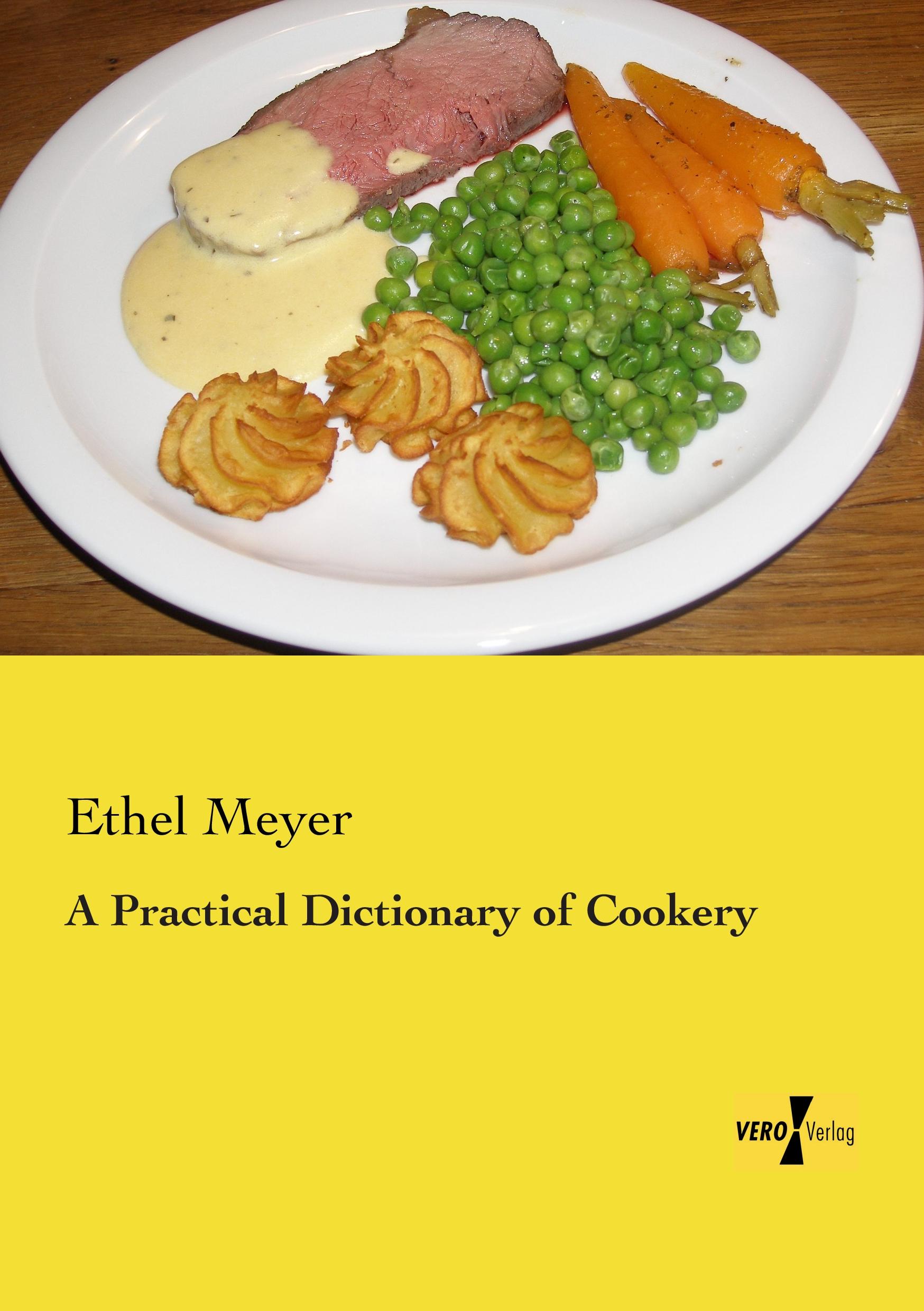 Vorderes Coverbild A Practical Dictionary of Cookery