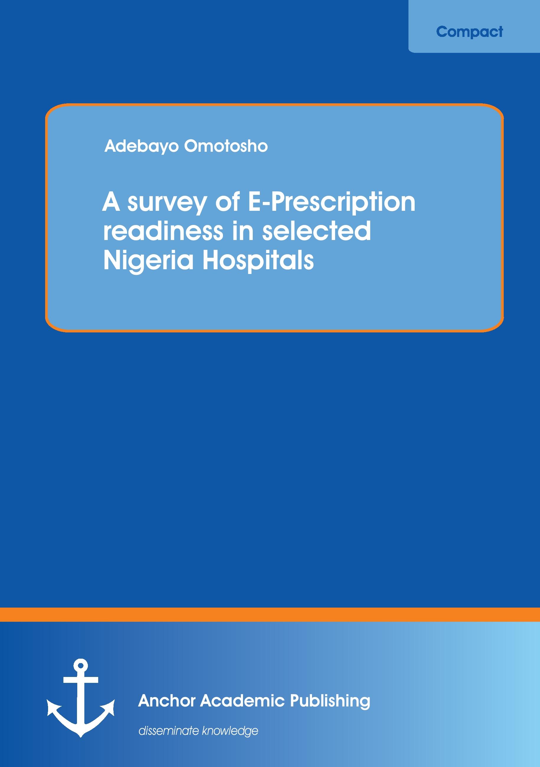 Vorderes Coverbild A survey of E-Prescription readiness in selected Nigeria Hospitals