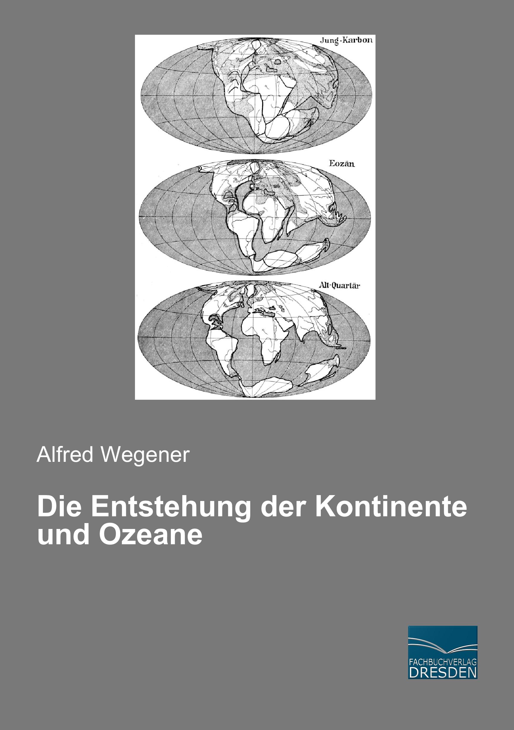 Vorderes Coverbild Die Entstehung der Kontinente und Ozeane