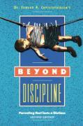 Vorderes Coverbild Beyond Discipline: Parenting that lasts a lifetime