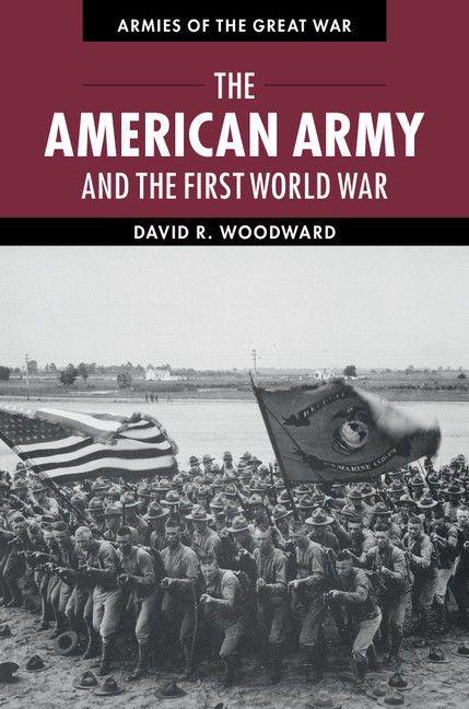 Vorderes Coverbild The American Army and the First World War