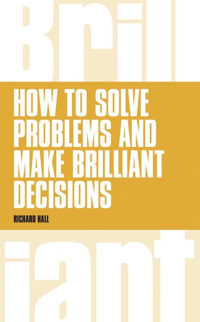 Vorderes Coverbild How to Solve Problems and Make Brilliant Decisions
