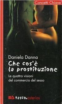 Vorderes Coverbild Che cos'è la prostituzione. Le quattro visioni del commercio del sesso