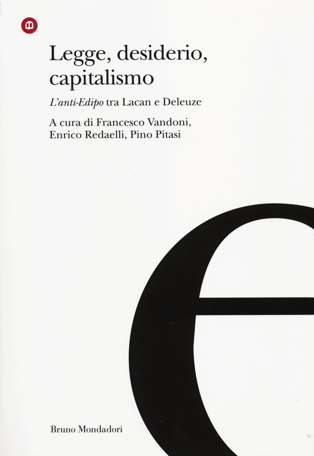 Vorderes Coverbild Legge, desiderio, capitalismo. L'anti-Edipo tra Lacan e Deleuze