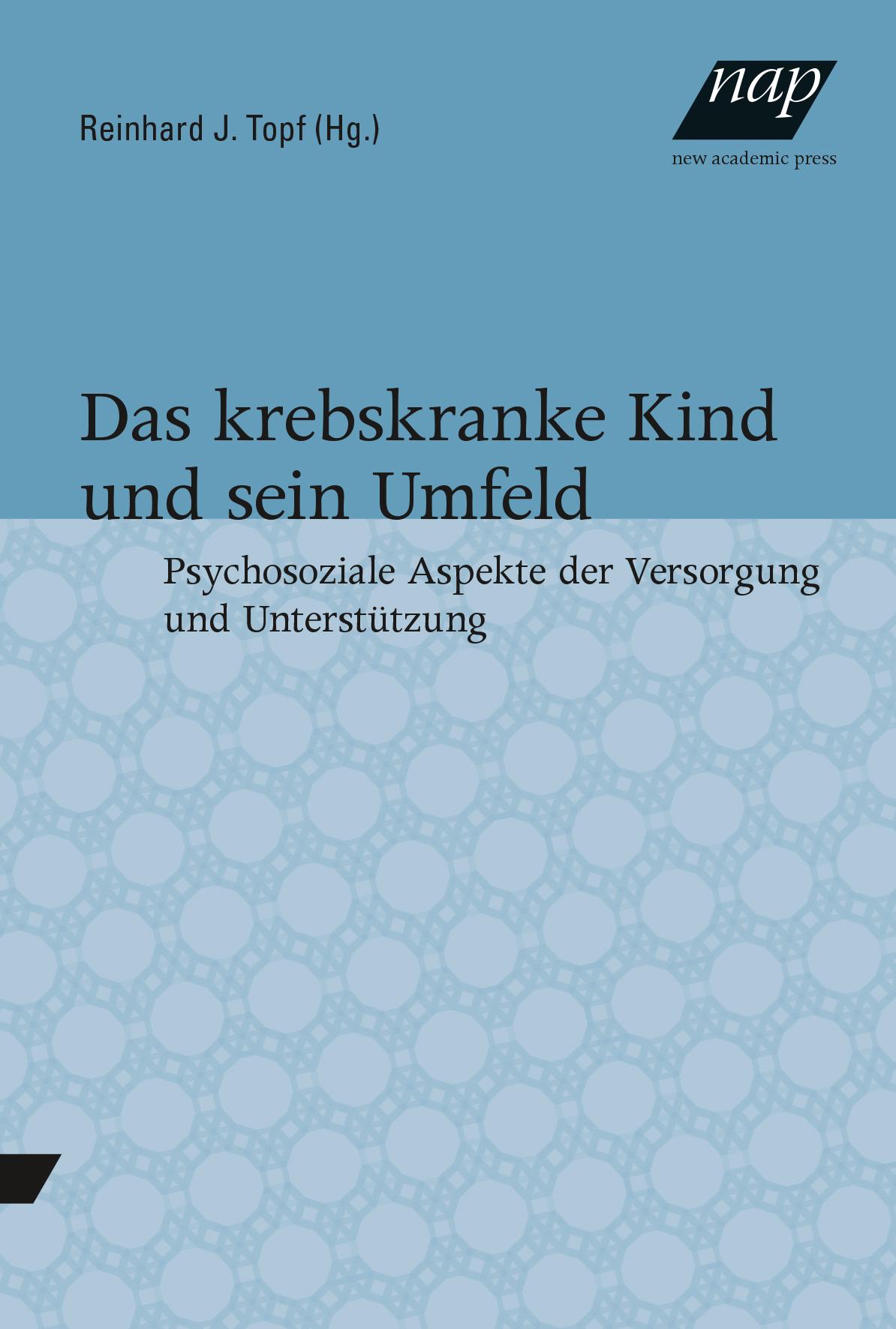 Vorderes Coverbild Das krebskranke Kind und sein Umfeld.