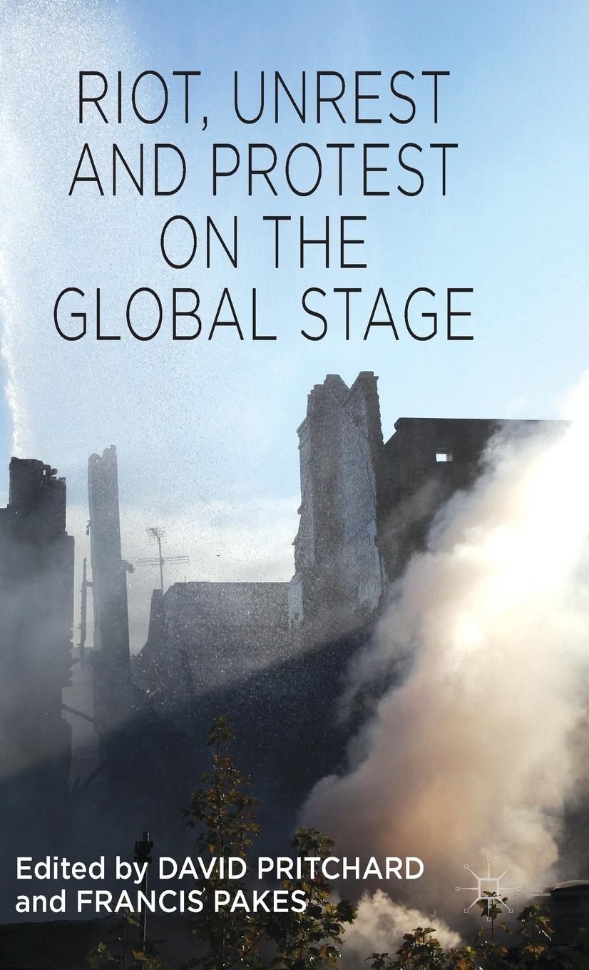 Vorderes Coverbild Riot, Unrest and Protest on the Global Stage