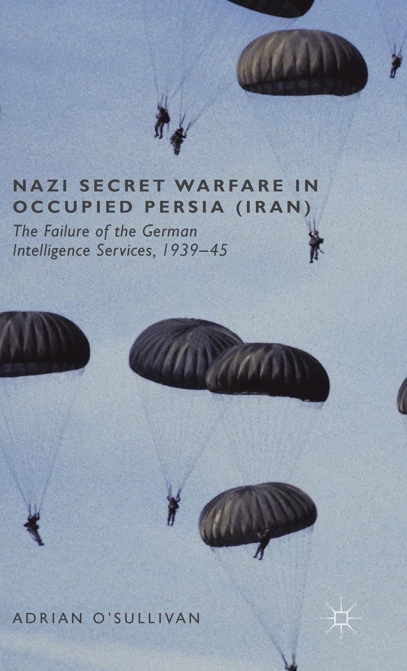 Vorderes Coverbild Nazi Secret Warfare in Occupied Persia (Iran)