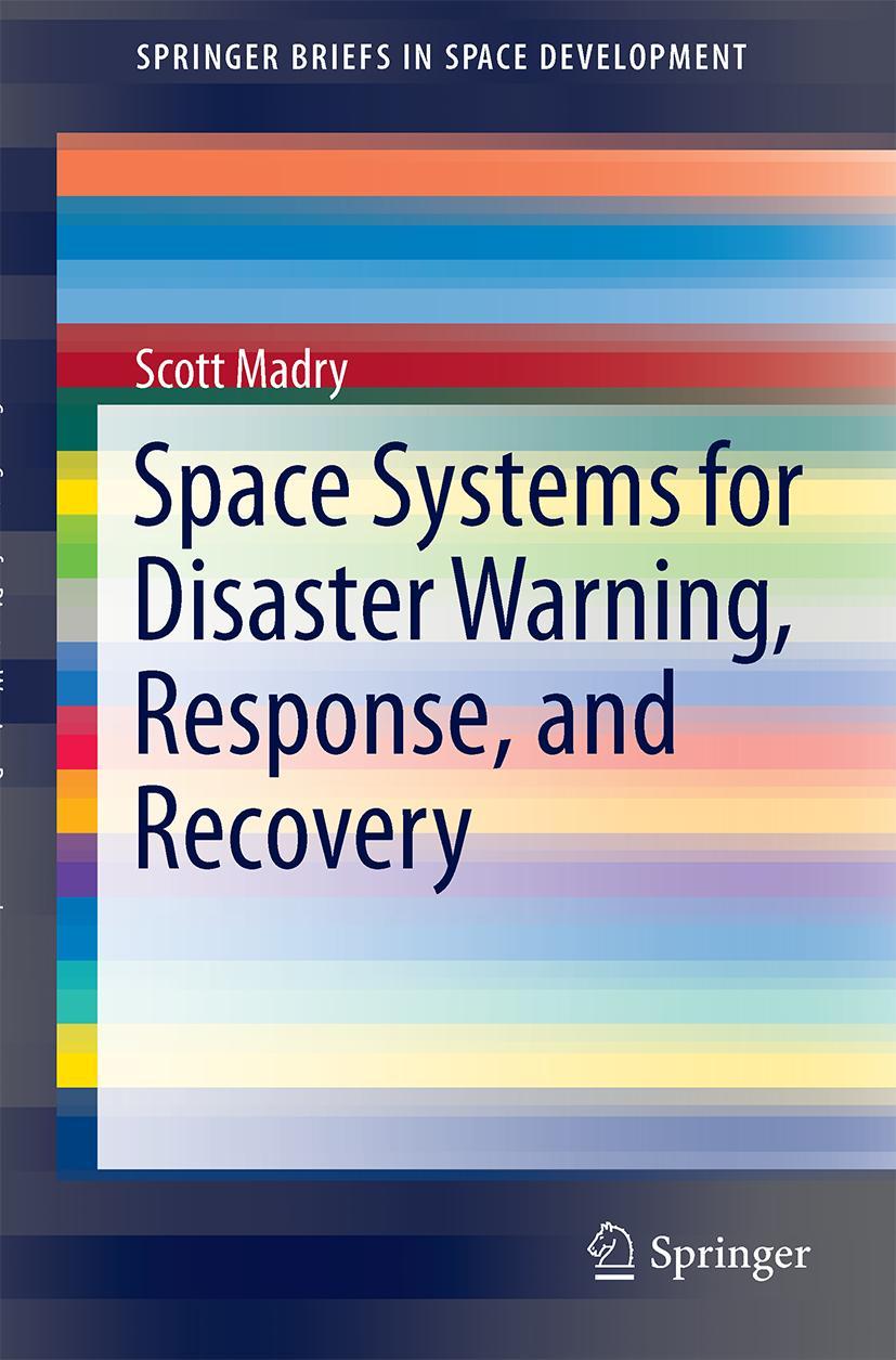 Vorderes Coverbild Space Systems for Disaster Warning, Response, and Recovery