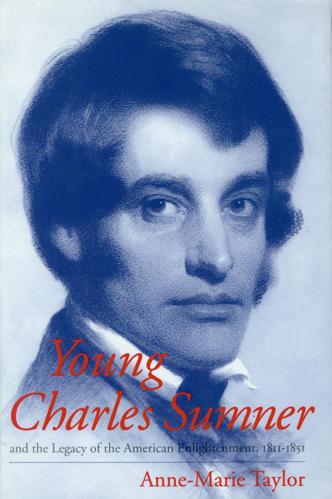 Vorderes Coverbild Young Charles Sumner and the Legacy of the American Enlightenment, 1811-1851