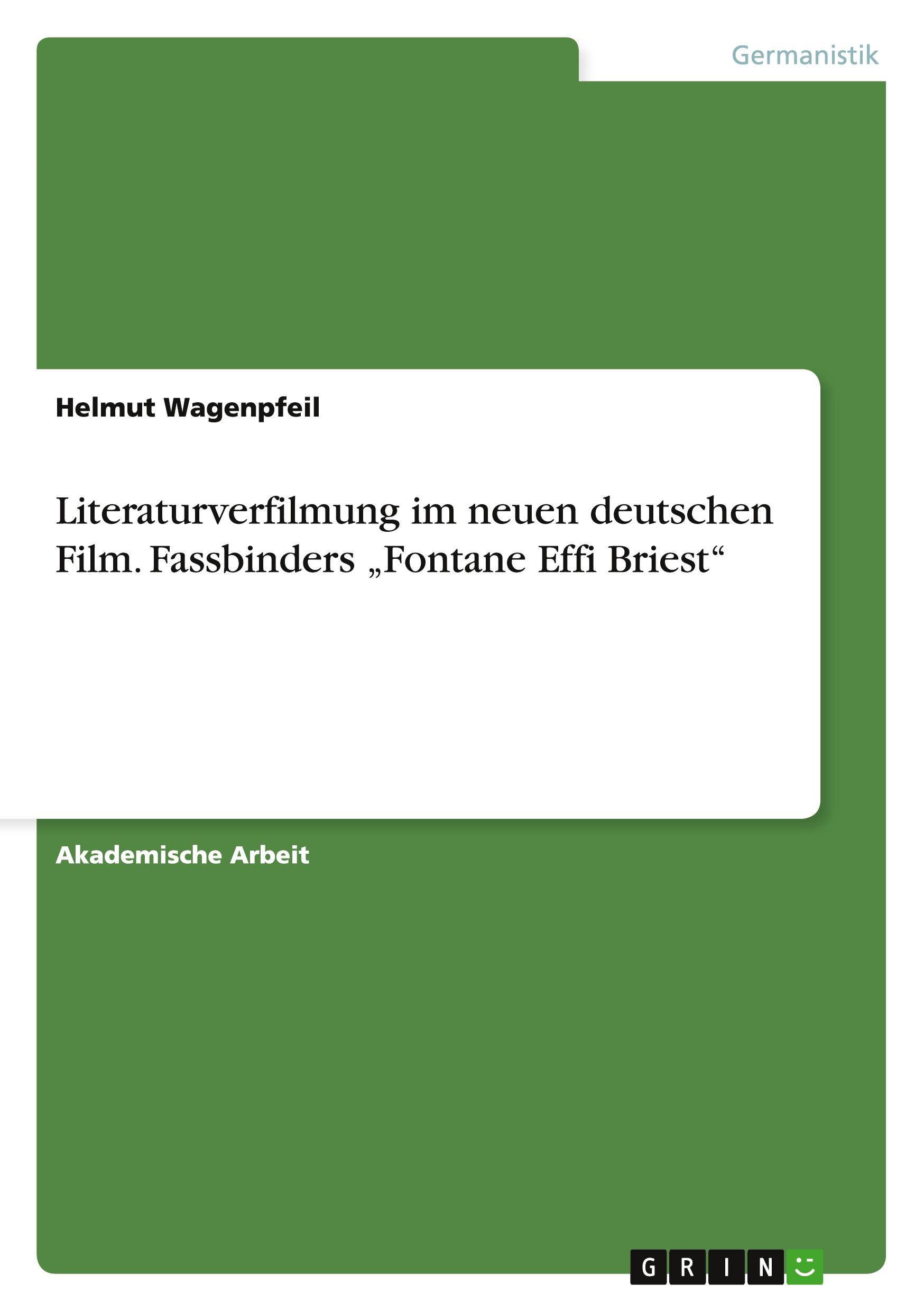 Vorderes Coverbild Literaturverfilmung im neuen deutschen Film.  Fassbinders "Fontane Effi Briest"