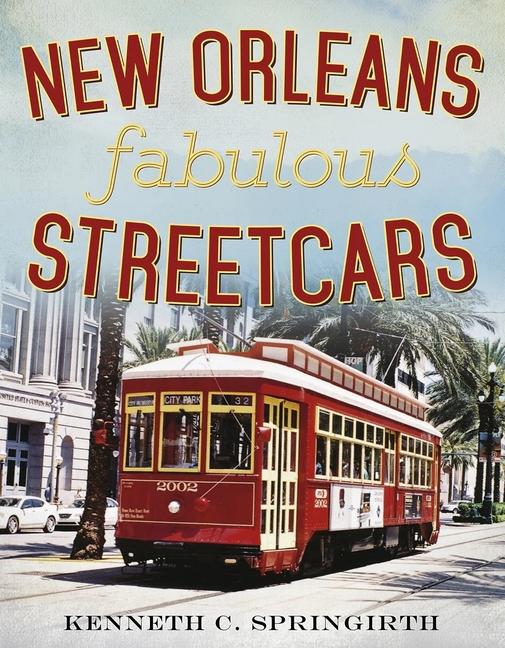 Vorderes Coverbild New Orleans Fabulous Streetcars