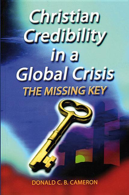Vorderes Coverbild Christian Credibility in a Global Crisis: The Missing Key
