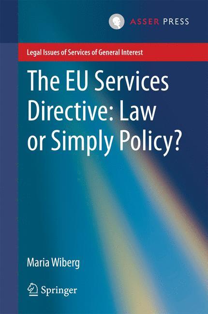 Vorderes Coverbild The EU Services Directive: Law or Simply Policy?