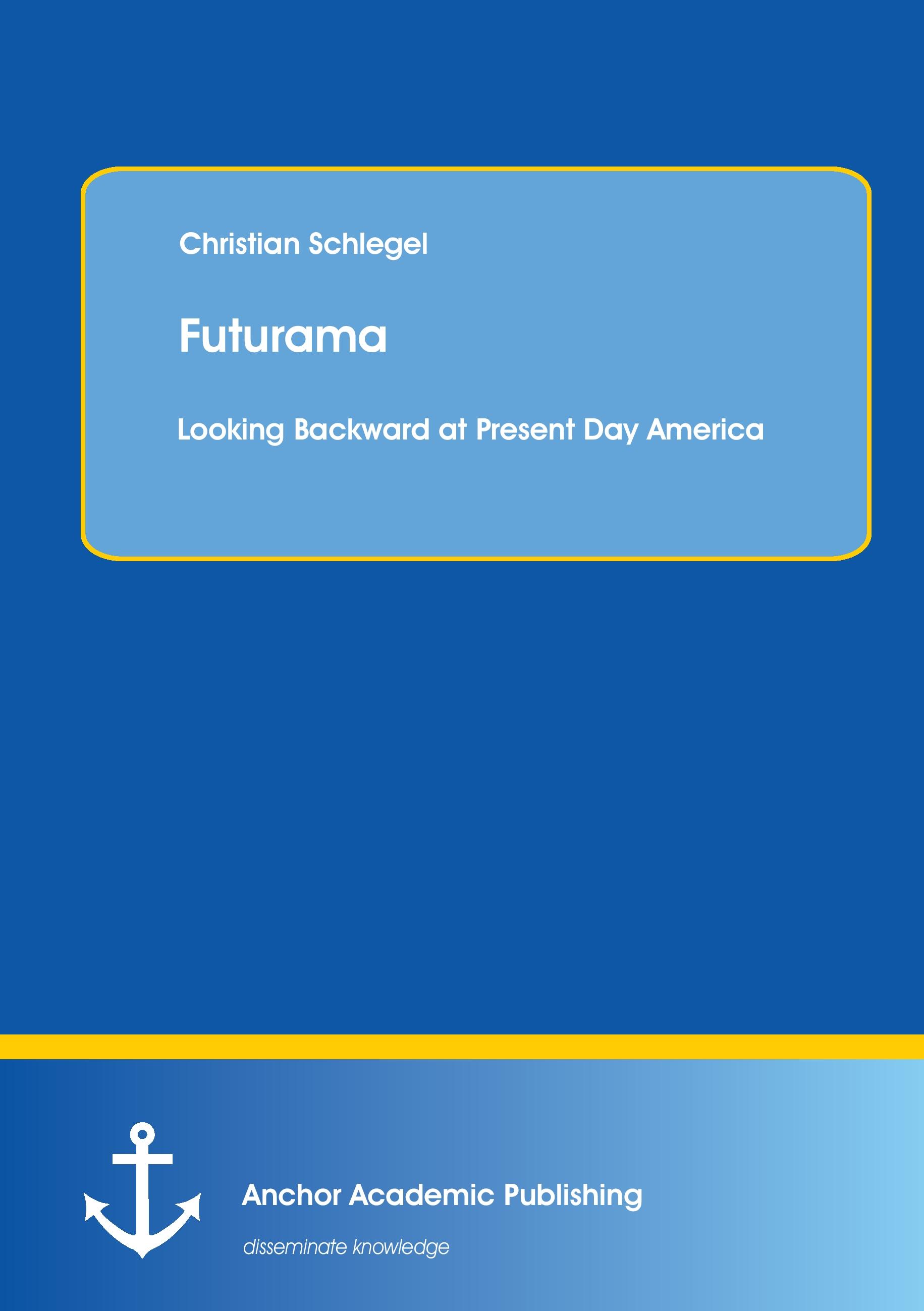 Vorderes Coverbild Futurama: Looking Backward at Present Day America