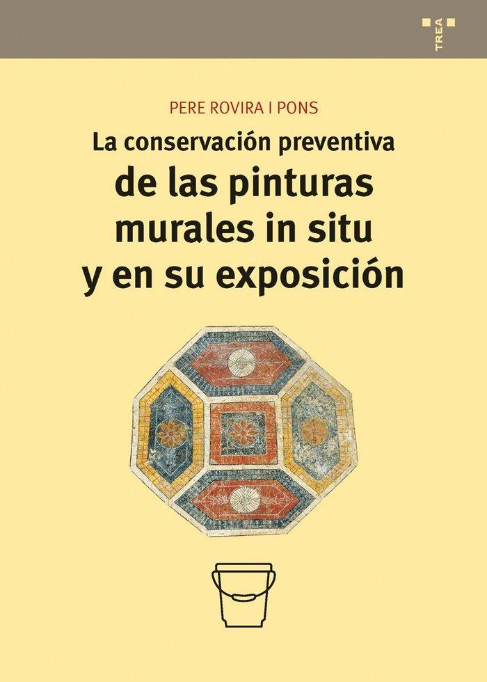 Vorderes Coverbild La conservación preventiva de las pinturas murales in situ y en su exposición