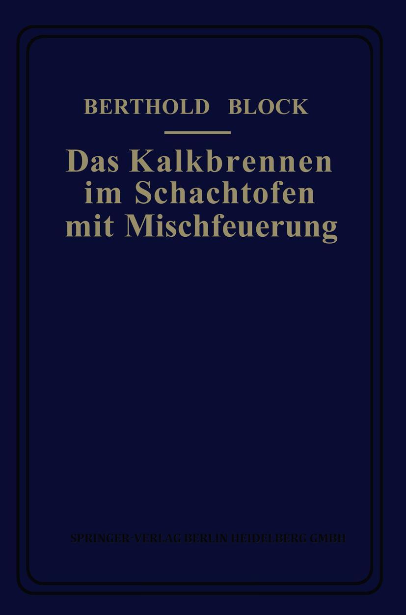 Vorderes Coverbild Das Kalkbrennen im Schachtofen mit Mischfeuerung