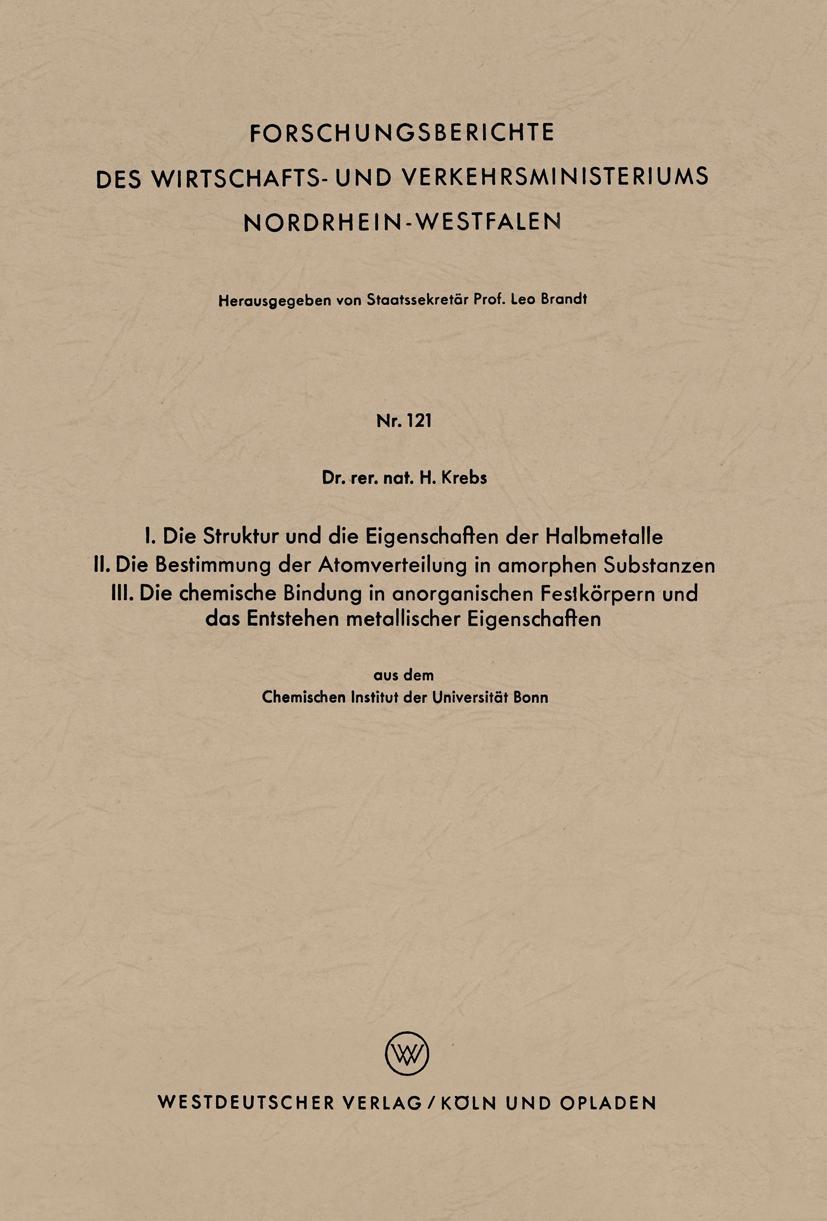 Vorderes Coverbild I. Die Struktur und die Eigenschaften der Halbmetalle. II. Die Bestimmung der Atomverteilung in amorphen Substanzen. III. Die chemische Bindung in anorganischen Festkörpern und das Entstehen metallischer Eigenschaften