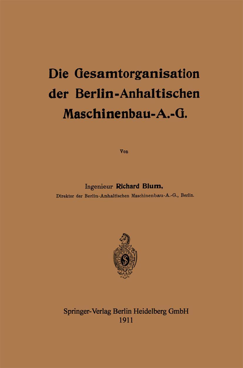 Vorderes Coverbild Die Gesamtorganisation der Berlin-Anhaltischen Maschinenbau-A.-G.