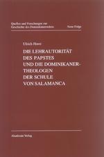 Vorderes Coverbild Die Lehrautorität des Papstes und die Dominikanertheologen der Schule von Salamanca