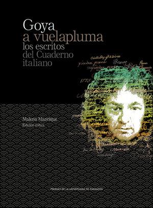 Vorderes Coverbild Goya a vuelapluma : los escritos del cuaderno italiano