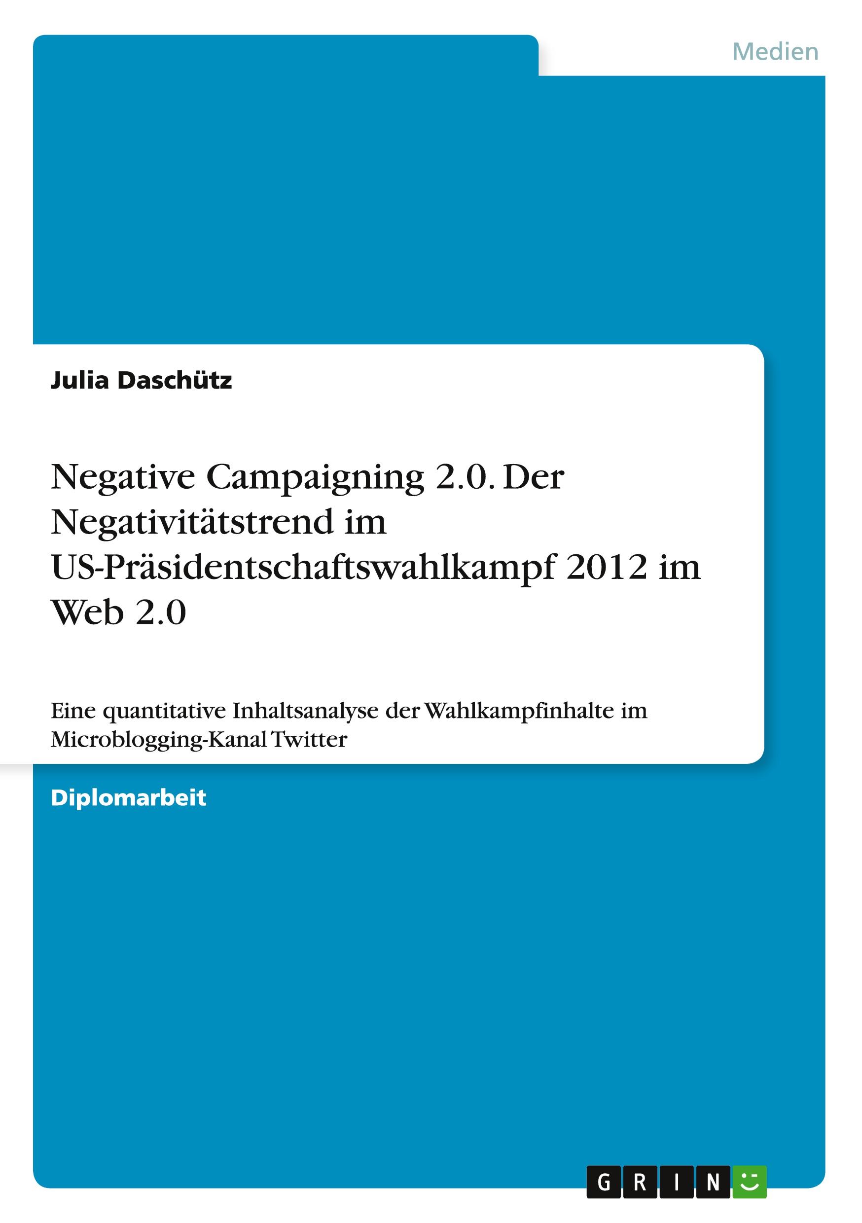 Vorderes Coverbild Negative Campaigning 2.0. Der Negativitätstrend im US-Präsidentschaftswahlkampf 2012 im Web 2.0