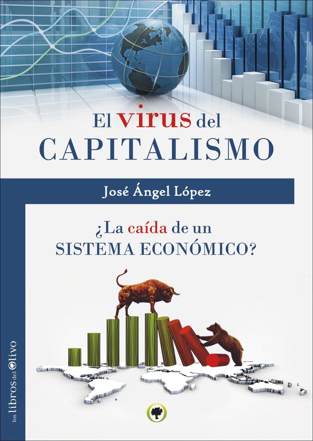 Vorderes Coverbild El virus del capitalismo : ¿la caída de un sistema económico?