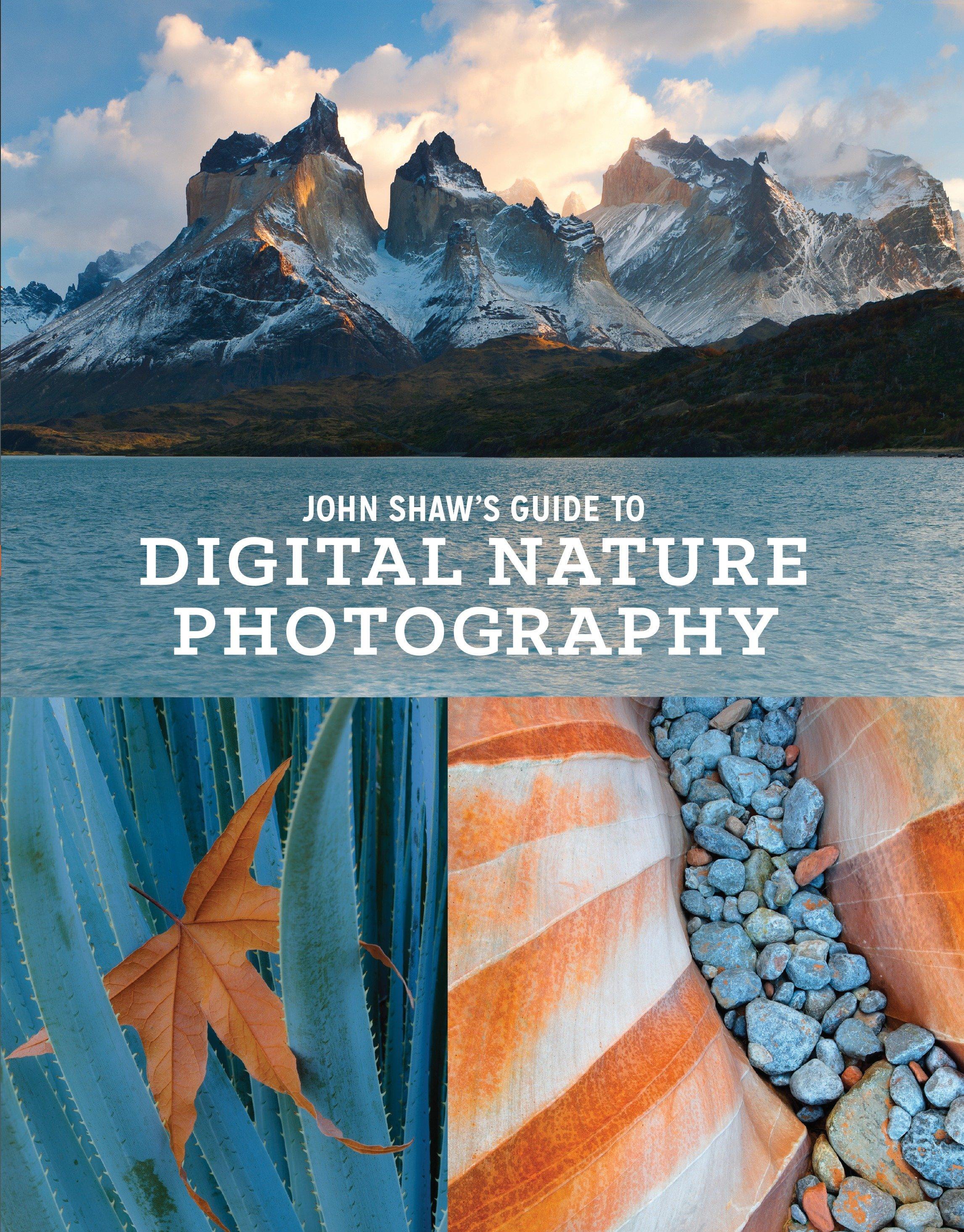 Vorderes Coverbild John Shaw's Guide to Digital Nature Photography