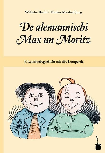 Vorderes Coverbild De alemannischi Max un Moritz