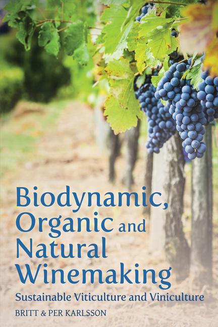 Vorderes Coverbild Biodynamic, Organic and Natural Winemaking