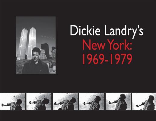 Vorderes Coverbild Dickie Landry's New York: 1969-1979