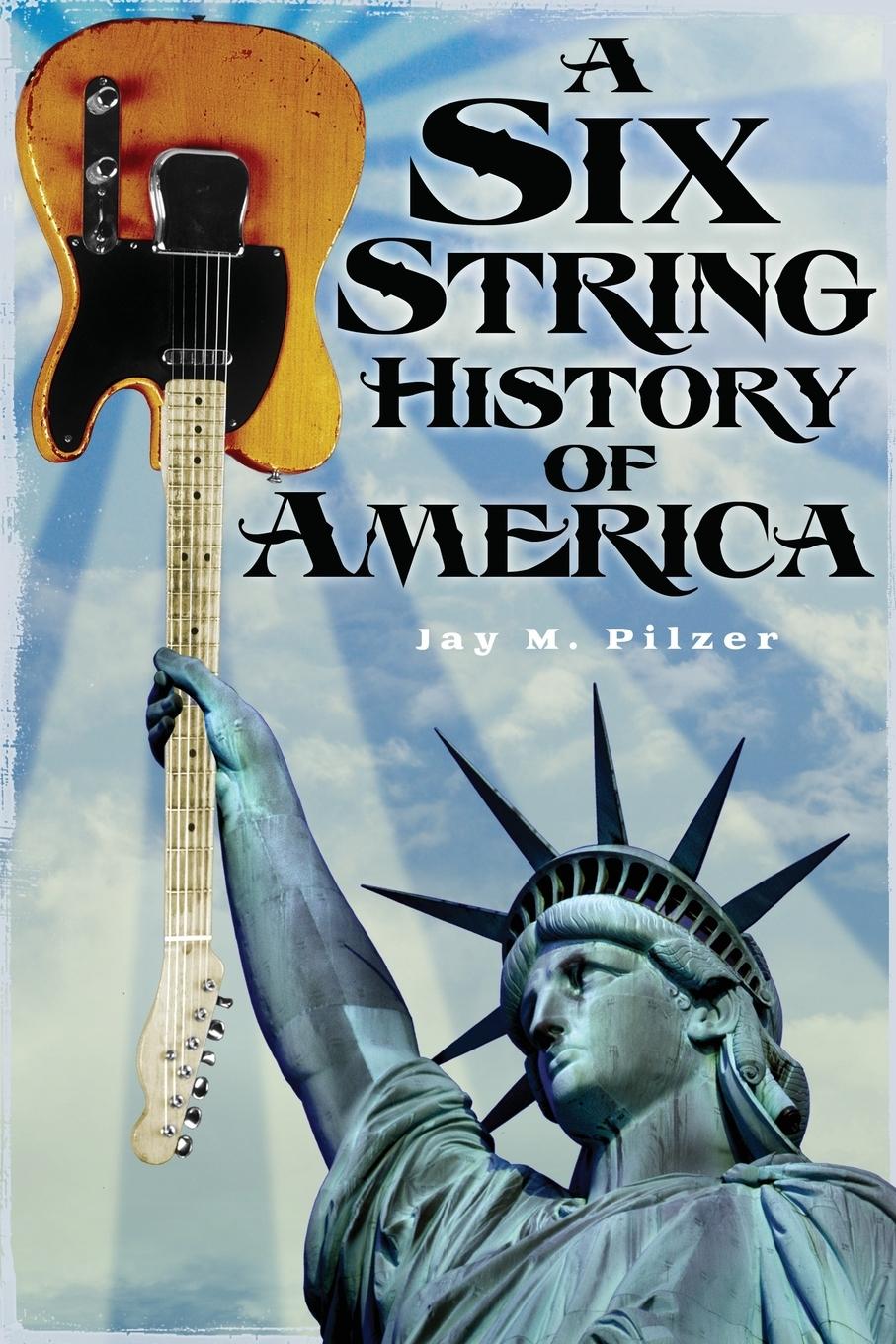 Vorderes Coverbild A Six String History of America