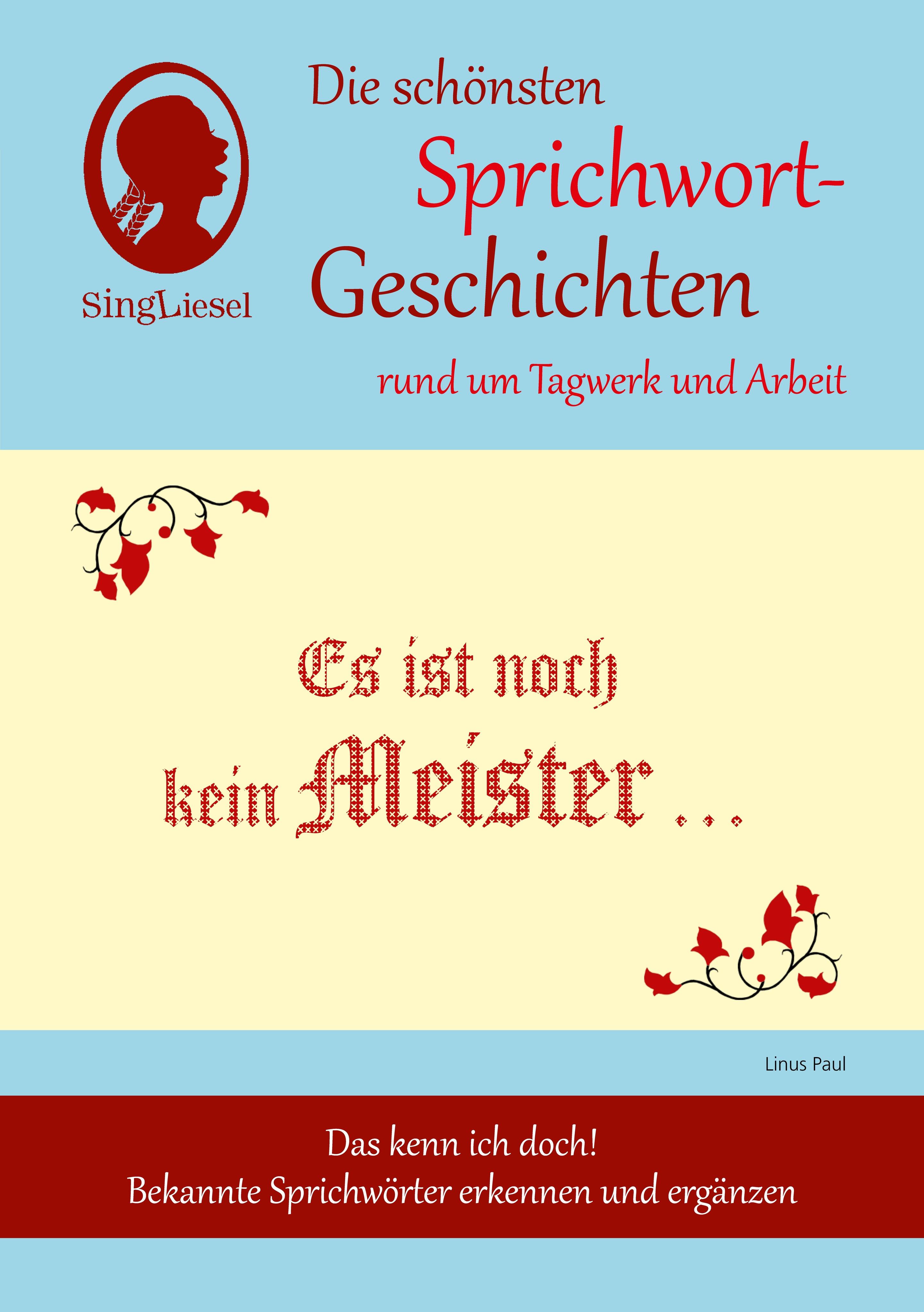 Vorderes Coverbild Es ist noch kein Meister vom Himmel gefallen, Die schönsten Sprichwort-Geschichten rund ums Tagwerk für Menschen mit Demenz
