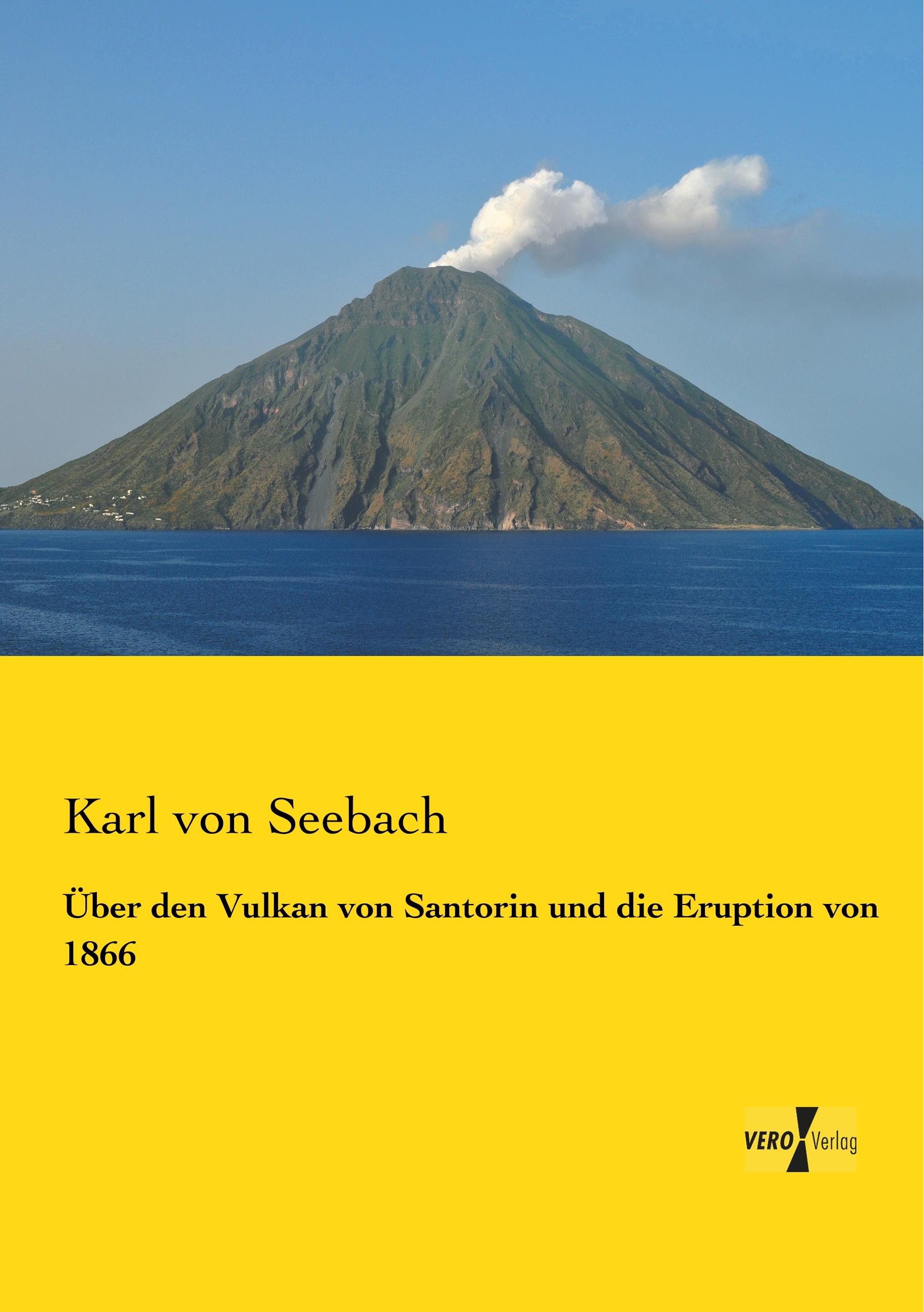 Vorderes Coverbild Über den Vulkan von Santorin und die Eruption von 1866