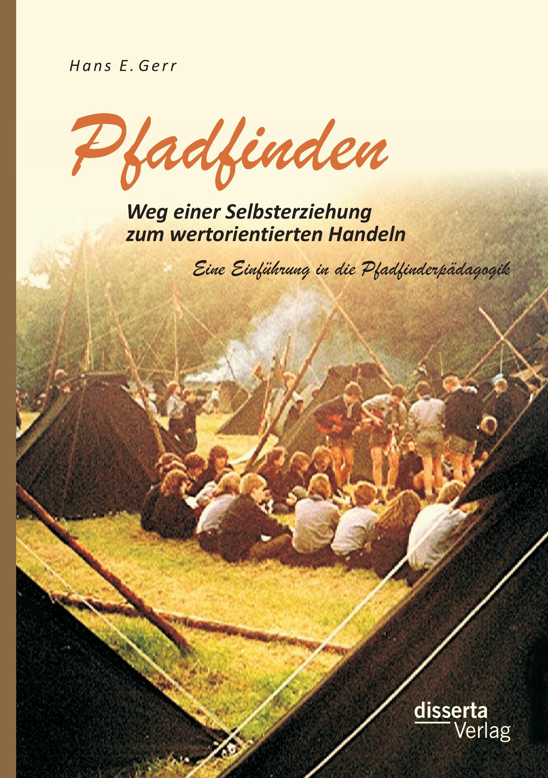 Vorderes Coverbild Pfadfinden - Weg einer Selbsterziehung zum wertorientierten Handeln: Eine Einführung in die Pfadfinderpädagogik