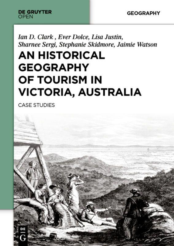 Vorderes Coverbild An Historical Geography of Tourism in Victoria, Australia