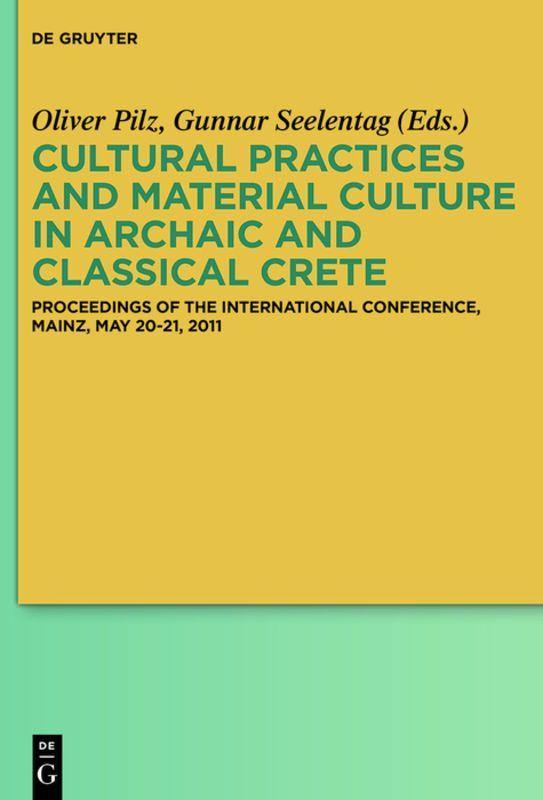 Vorderes Coverbild Cultural Practices and Material Culture in Archaic and Classical Crete